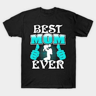 Best Mom Ever T-Shirt